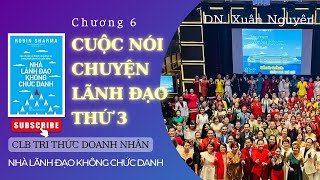 15 CUỘC NÓI CHUYỆN LÃNH ĐẠO THỨ BA  NHÀ LÃNH ĐẠO KHÔNG CHỨC DANH [upl. by Asilram253]