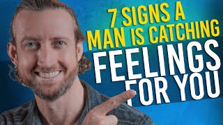 7 Signs a Man is Catching Feelings for YOU [upl. by Roleat]