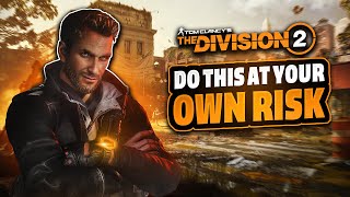 A WARNING To All Agents Using This Bug  The Division 2 [upl. by Nosmirc]