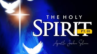 The Holy Spirit Part 1 The Person of The Spirit Koinonia with Apostle Joshua Selman [upl. by Felice]