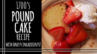 1700s POUND CAKE Recipe [upl. by Obe]