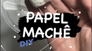 COMO FAZER PAPEL MACHÊ [upl. by Deenya336]