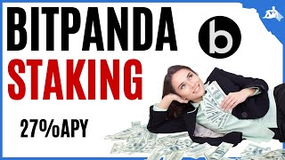 Bitpanda Staking  Welche Coins und warum jetzt  bis zu 27 APY [upl. by Gredel]