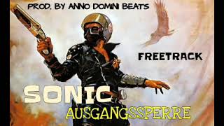 Sonic  Ausgangssperre Freetrack Prod by Anno Domini Beats [upl. by Mackie]