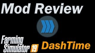 Farming Simulator 19  Mod review  Dash Time [upl. by Akilat]