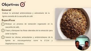 EXTRACCION DE LIGNINA DE CASCARILLA DE CAFE CON FINES ANTIMICROBIANO Y ANTIOXIDANTE [upl. by Minton]