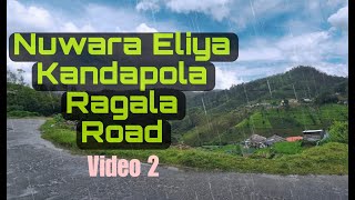 Nuwara Eliya  Kandapola  Ragala Road Trip Sri Lanka Video 2 [upl. by Celka]