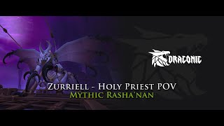 Team Draconic vs Mythic Rashanan  Holy Priest POV [upl. by Otrevire348]