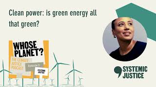 Clean power is green energy really sustainable for everyone  Whose planet Ep 3 [upl. by Aicilic]