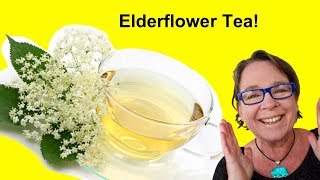 ✅ Elder Flower Tea How to Make it at Home  the Benefits [upl. by Mosby]