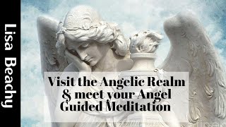 Visit the Angelic Realm amp meet your Angel Meditation Video [upl. by Reifel710]