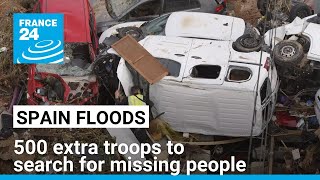 Spain sends 500 extra troops to search for missing people after deadly floods • FRANCE 24 English [upl. by Hiltan93]