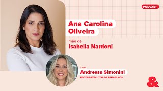 Ana Carolina Oliveira  Entrevista com a mãe de Isabella Nardoni [upl. by Tayler]