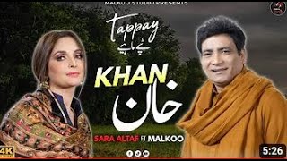 Khan Malkoo Sara Altaf Tappay Mahiye Latest Song 2024 Malkoo Studio new imran khan song [upl. by Nikolas687]