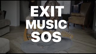 EXIT MUSIC SOS [upl. by Spiegelman]