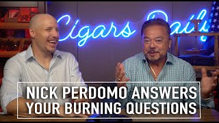 Nick Perdomo Answers Your Burning Questions A Cigars Daily Nation Exclusive [upl. by Maguire]