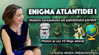 Enigma Atlantidei I  Mistere nerezolvate ale pamantului pierdut  Platon si cei 10 Regi atlanti [upl. by Jameson224]