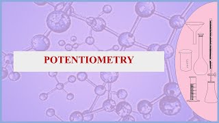 Potentiometry  Analytical Techniques [upl. by Esela619]