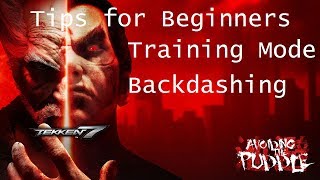 Tekken 7 Tips for Beginners Exploring Your Strings amp Combos Using Backdash [upl. by Gati924]