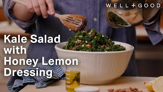 Easy Kale Salad with Fresh Honey Lemon Dressing  Cook With Us  WellGood [upl. by Annaerda]