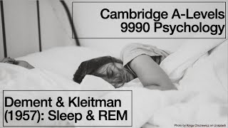 Dement amp Kleitman 1957 Sleep amp Dreams REM  ALevels 9990 Psychology [upl. by Alegnatal]