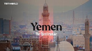 Yemen The Third Frontier [upl. by Case959]