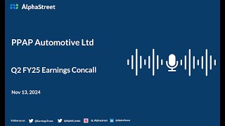 PPAP Automotive Ltd Q2 FY202425 Earnings Conference Call [upl. by Eladnar]