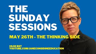 The Sunday Sessions  Session 2  The Thinking Side [upl. by Stefanac]