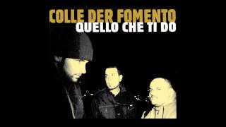 COLLE DER FOMENTO  Quello che ti do Official Audio [upl. by Firmin290]