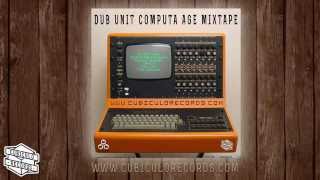 Dub Unit  Computa Age Mixtape 100 Vinyl [upl. by Kella]