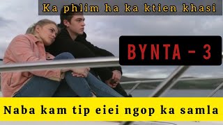 Naba kam tip eiei ngop ka samlaBYNTA 3 khasimovies review khasi explained khasi story [upl. by Alyehc]