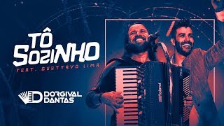 Dorgival Dantas  Tô Sozinho part Gusttavo Lima  DVD Minha Música Nossa História [upl. by Mcdermott828]