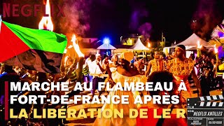 MARCHE AU FlAMBEAU À FORTDEFRANCE🚩APRÈS LA LIBÉRATION DE LE R🚩🍿… [upl. by Annavas]