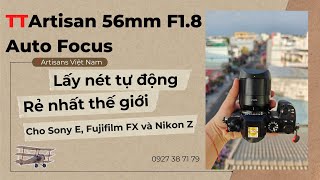 Test tốc độ lấy nét của lens chân dung rẻ nhất dành cho Fujifilm Sony Nikon Z  TTArtisan 56mm F18 [upl. by Frasquito]