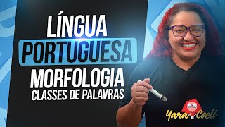 Língua Portuguesa  Morfologia  Classes de Palavras  Yara Coeli [upl. by Iliram241]