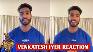 Venkatesh Iyer Reaction After Sold to KKR for 2375 Cr  KKR New Players 2025 [upl. by Josh]