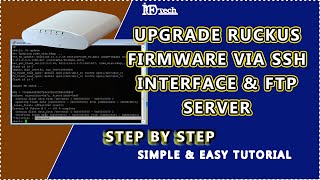 HOW TO UPGRADE DOWNGRADE RUCKUS AP FIRMWARE VIA SSH INTERFACE RUCKUS FIRMWARE UPGRADE amp FTP SERVER [upl. by Cyrus]