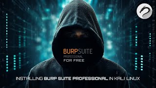 Install Burp Suite Professional in Kali Linux 2024 for FREE  Burp Suite Professional   Kali Linux [upl. by Faria743]