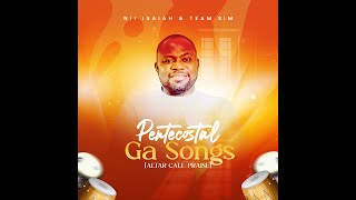 Ga Pentecostal Praise Songs Altar Call Praise   Nii Isaiah [upl. by Armitage]