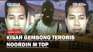 KISAH GEMBONG TERORIS Noordin M Top Licin Bak Belut Kepalanya Sempat Dihargai Polisi Rp 1 Miliar [upl. by Chaddy840]