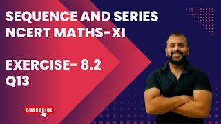 EX82 Q13 SEQUENCE AND SERIES CLASS XI NCERT MATHS [upl. by Hehre474]