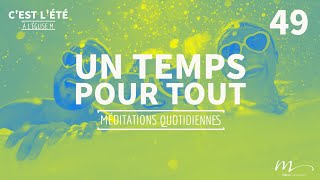 Un temps pour tout  Cest lété Méditation 49  Ecclésiaste 31  Jérémie Chamard  Église M [upl. by Blockus]