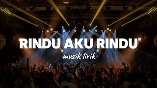 Rindu Aku Rindu  Music official lirik lagu [upl. by Enitsyrhc450]