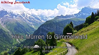 라우터브루넨Lauterbrunnen Hike Mürren to Gimmelwald [upl. by Alih240]