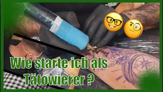 Wie fängt man an zu Tätowieren  Tipps und Tricks für den Start ins Tätowierer Business [upl. by Knitter]