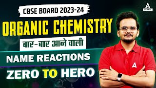 Class 12 Chemistry  Most Repeated Name Reactions Of Organic Chemistry  CBSE Board Exam 2024 [upl. by Dahaf]