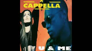 Cappella  U amp Me [upl. by Onifled663]