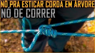 Nó pra Esticar Corda em Árvore Nó de Correr [upl. by Klayman97]