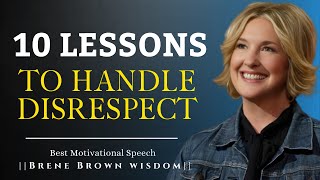 10 LESSONS TO HANDLE DISRESPECT  Daily Mind Motivation [upl. by Hutson]