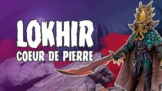 Lokhir Cœur de Pierre seigneur Kraken de Karond Kar [upl. by Harvie]